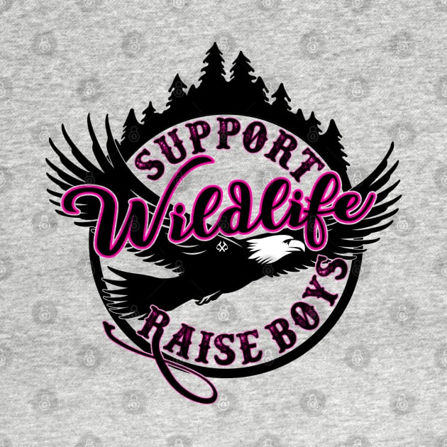 Support Wildlife Raise Boys Pink by Turnbill Truth Designs